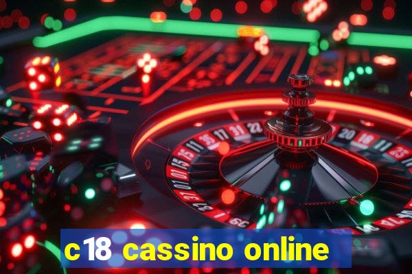 c18 cassino online